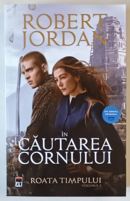 CICLUL ROATA TIMPULUI , IN CAUTAREA CORNULUI , VOLUMUL II de ROBERT JORDAN , 2022 foto