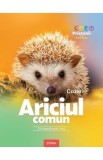 Ariciul comun. Enciclopedie pentru copii - Tudor Cozari