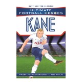 Kane (Ultimate Football Heroes) From the Playground to the Pitch