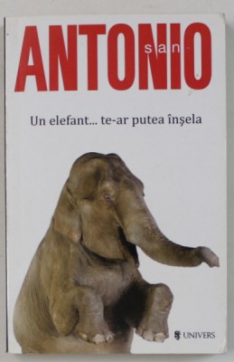 SAN ANTONIO - UN ELEFANT ..TE-AR PUTEA INSELA , 2014 foto