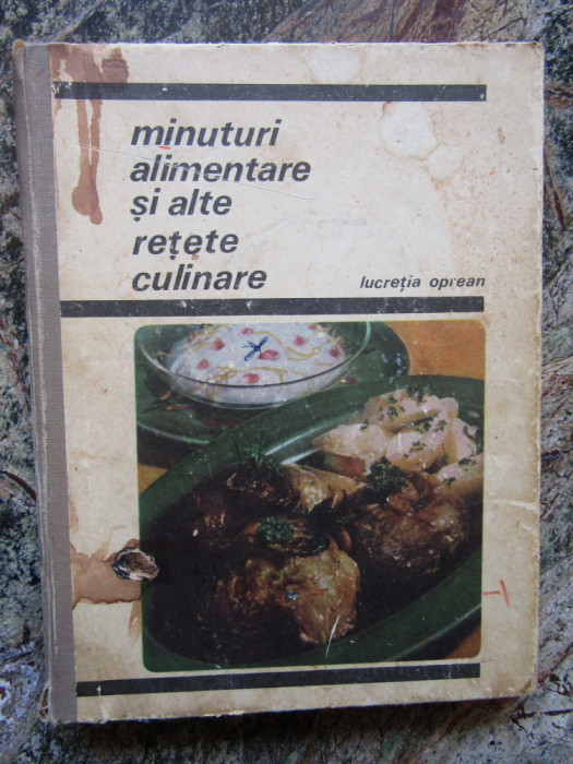 Minuturi alimentare si alte retete culinare , Lucretia Oprean