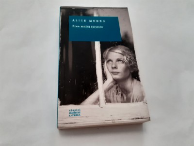 ALICE MUNRO - PREA MULTA FERICIRE RF7/4 foto