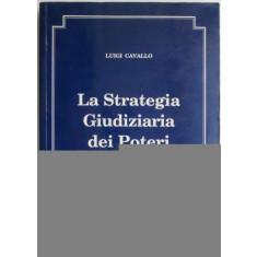 La Strategia Giudiziaria dei Poteri Occulti &ndash; Luigi Cavallo