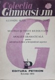 MODELE SI TESTE REZOLVATE DE ANALIZA GRAMATICALA PENTRU ADMITEREA IN LICEE SI INVATAMANTUL SUPERIOR-ALEXAND-261314