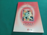 DE LA SEX LA SUPRACONȘTIINȚĂ - OSHO / 1996 / 4 2 8