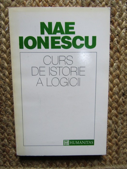 Nae Ionescu - Curs de istorie a logicii