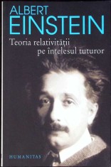 TEORIA RELATIVITATII PE INTELESUL TUTUROR-ALBERT EINSTEIN-275616