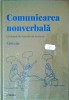Comunicarea Nonverbala - Nuria Jar, Litera, Psihologie, Relatii Interpersonale, Coperta Cartonata, Limba Romana, Stare Foarte Buna