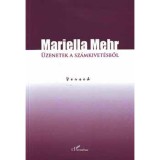 &Uuml;zenetek a sz&aacute;mkivet&eacute;sből - Mariella Mehr
