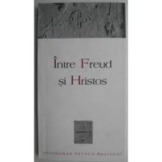 INTRE FREUD SI HRISTOS - SAVATIE BASTOVOI