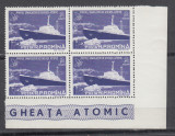 ROMANIA 1959 LP 483 PRIMUL SPARGATOR DE GHEATA ATOMIC BLOC DE 4 TIMBRE MNH, Nestampilat