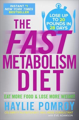 The Fast Metabolism Diet: The Pomroy Plan to Feed Yourself Thin foto