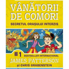 Secretul oraşului interzis (Vol. 3) - Paperback brosat - James Patterson, Chris Grabenstein - Corint Junior