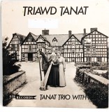 Triawd Tanat &lrm;&ndash; Triawd Tanat Gyda&#039;r Delyn VG+ / VG+ vinil LP disc SIR UK 1977