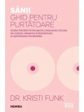 Precomanda - Sanii. Ghid pentru purtatoare/Kristi Funk