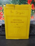 Nicolae Iorga, Istoria rom&acirc;nilor, vol. III, Ctitorii, Bucuresti 1993, 068, Alta editura