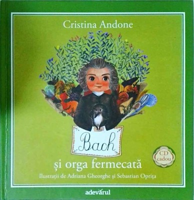 Cristina Andone - Bach si orga fermecata foto