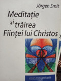 Jorgen Smit - Meditatie si trairea Fiintei lui Christos (editia 2009)