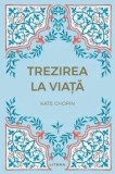 Cumpara ieftin Trezirea la viata/Kate Chopin