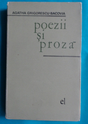 Agatha Grigorescu Bacovia &amp;ndash; Poezii si proza ( prima editie ) foto