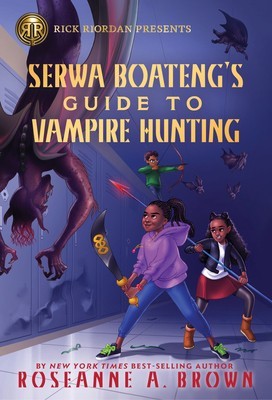 Rick Riordan Presents: Serwa Boateng&amp;#039;s Guide to Vampire Hunting foto