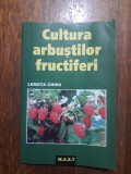 Cultura arbustilor fructiferi - Lenuta Chira / R1F, Alta editura