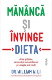 Mananca si invinge dieta - William W. Li