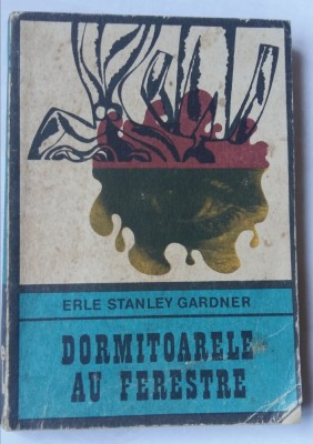 (C452) ERLE STANLEY GARDNER - DORMITOARELE AU FERESTRE foto
