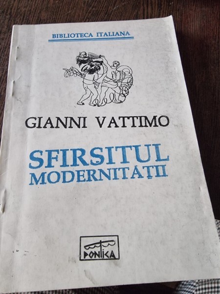 Sfarsitul modernitatii - Gianni Vattimo