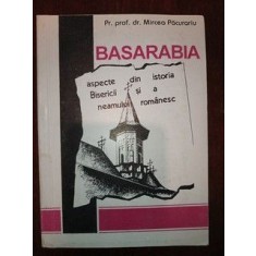 Basarabia. Aspecte din istoria Bisericii si a neamului romanesc- Mircea Pacurariu