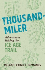 Thousand-Miler: Adventures Hiking the Ice Age Trail foto