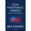 Hogyan puszt&iacute;tsuk el Amerik&aacute;t h&aacute;rom egyszerű l&eacute;p&eacute;sben? - Ben Shapiro