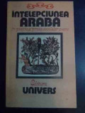 Intelepciunea Araba In Poezia Si Proza Secolelor V-xiv - Necunocut ,545391, Univers