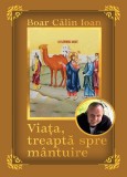 Viata treapta spre mantuire - Editura Creator-Libris
