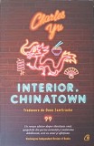 Interior Chinatown - Charles Yu, Curtea Veche, 2022, Roman, Beletristica, Paperback, 307 Pagini