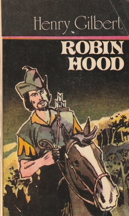 HENRY GILBERT - ROBIN HOOD