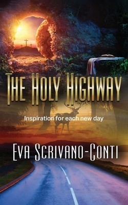 The Holy Highway: Inspiration for each new day foto