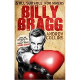 Billy Bragg: Still Suitable for Miners