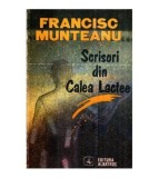 Francisc Munteanu - Scrisori din Calea Lactee - roman - 121846
