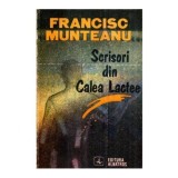 Francisc Munteanu - Scrisori din Calea Lactee - roman - 121846