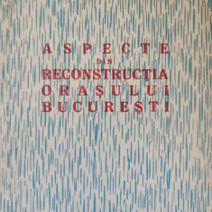 ASPECTE DIN RECONSTRUCTIA ORASULUI BUCURESTI-PETRE DAICHE