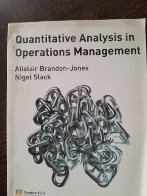 Quantitative analysis in operations management - Alistair Brandon Jones (Analiza cantitativă &amp;icirc;n managementul operațiunilor) foto