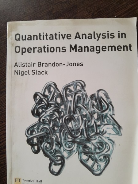 Quantitative analysis in operations management - Alistair Brandon Jones (Analiza cantitativă &icirc;n managementul operațiunilor)