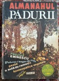 ALMANAHUL PADURII 1985,EDITAT de ,,VIATA ROMANEASCA"/ CARTONAT , STARE BUNA
