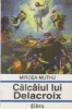 Calcaiul lui Delacroix - Interferente culturale