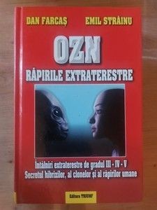 OZN: Rapiriile extraterestre- Dan Farcas, Emil Strainu foto