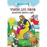 Viata lui Iisus - Ana Maria Zabava, ed 2021, Prestige Kids