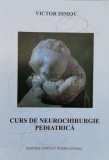 Cumpara ieftin Curs de neurochirurgie pediatrica - 2001 - Victor Dimov ($B101)