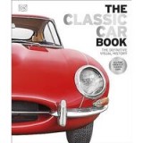 The Classic Car Book (DK Definitive Visual History Series)