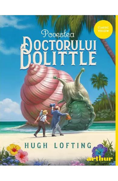 Povestea Doctorului Dolittle, Hugh Lofting - Editura Art